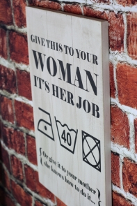 Cedule Give this to your woman 38x55cm