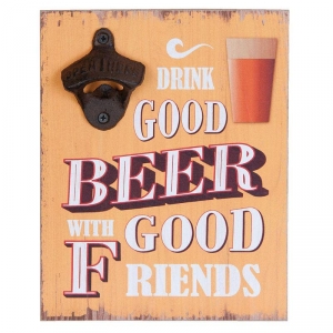 Cedule s otváračom fliaš DRINK GOOD BEER WITH GOOD FRIENDS 18x23cm