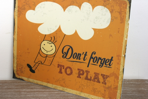 Plechová ceduľa do detskej izby Dont forget to play 30x40cm