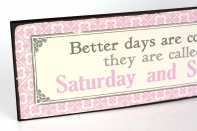 Plechová ceduľa Saturday and Sunday 35cm 