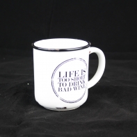 Vtipný hrnček Life is too short to drink bad wine 12cm